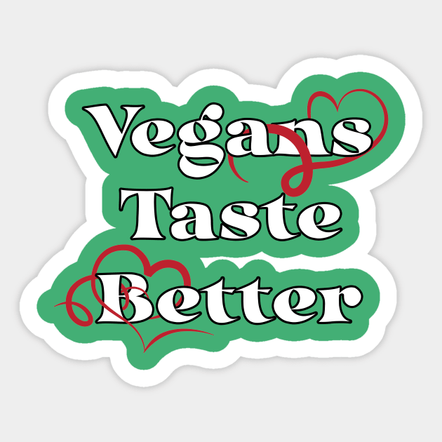 Vegans Taste Better Sticker by Kale Von Celery